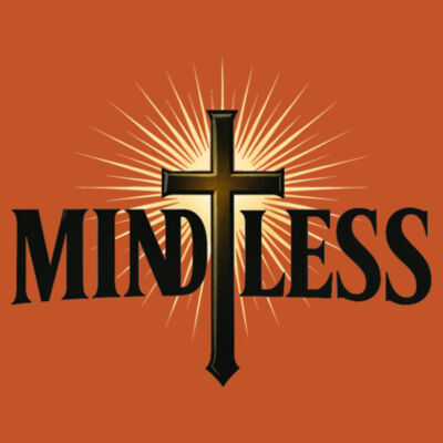 Mindless blessings1 Tee Design