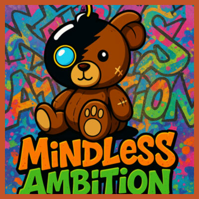 Mindless ambition 2 Tee Design