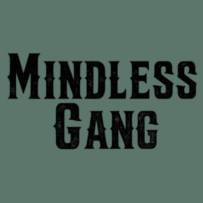 Mindless Gang 1 Design