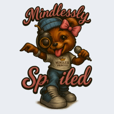 Mindlessly Spoiled Design